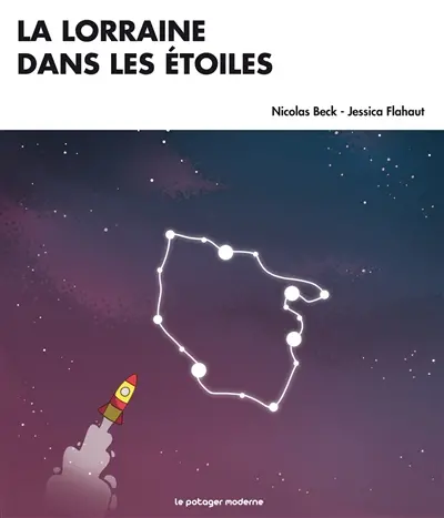 La Lorraine dans les étoiles