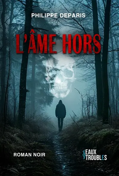 L'âme hors : roman noir
