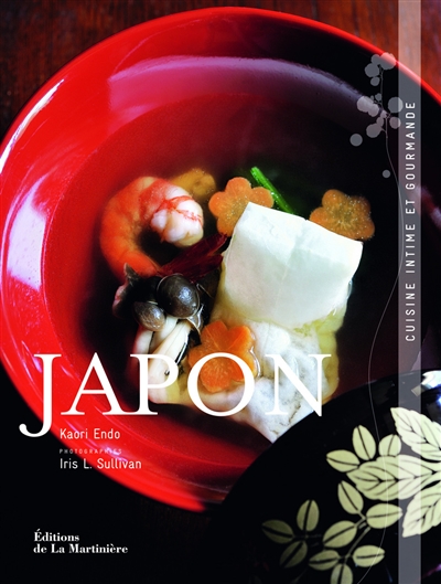 Japon : cuisine intime et gourmande