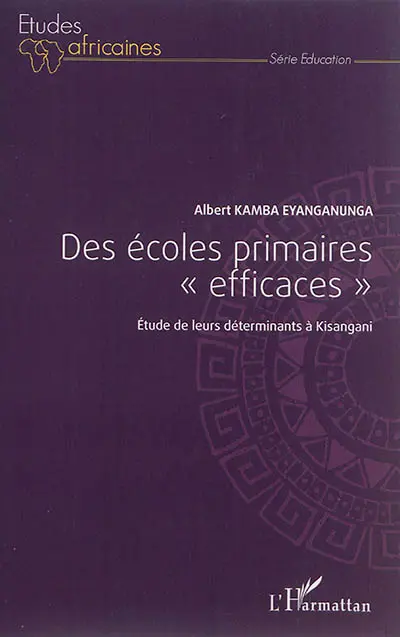 Des écoles primaires "efficaces" : étude de leurs déterminants à Kisangani