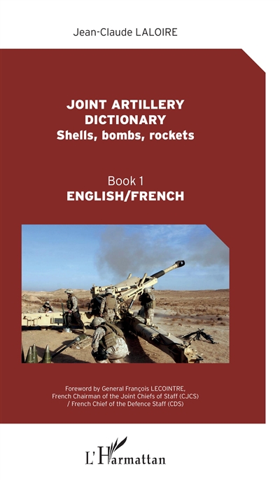 Joint artillery dictionary : English-French. Vol. 1. Shells, bombs, rockets