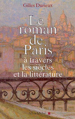 Le roman de Paris : à travers les siècles et la littérature