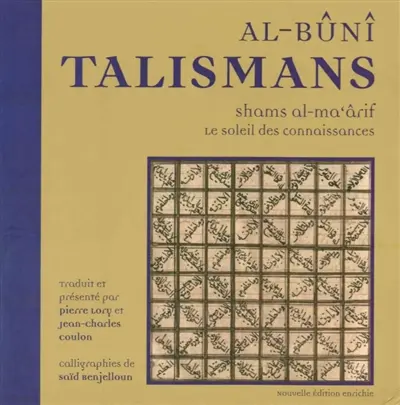 Talismans : le soleil des connaissances. Talismans : shams al-ma'ârif