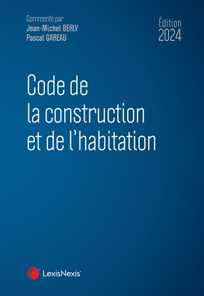 Code de la construction et de l'habitation 2024
