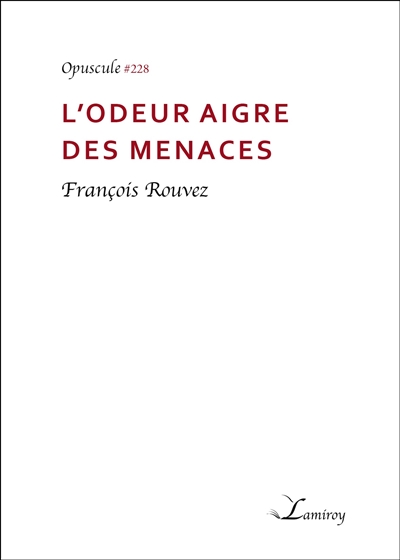 L'odeur aigre des menaces