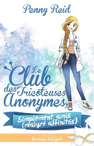 Simplement amis (malgré affinités) : Le club des tricoteuses anonymes, T2