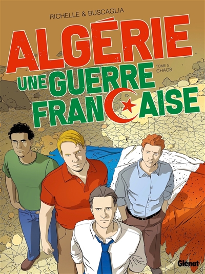 Algérie, une guerre française. Vol. 5. Chaos