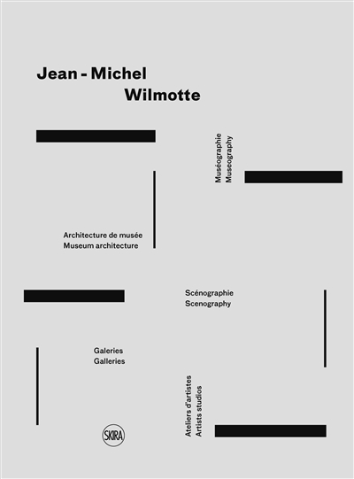 Jean-Michel Wilmotte : muséographie, architecture de musée, scénographie, galeries, ateliers d'artistes. Jean-Michel Wilmotte : museography, museum architecture, scenography, galleries, artists studios