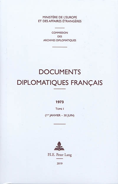 Documents diplomatiques français : 1973. Vol. 1. 1er janvier-30 juin