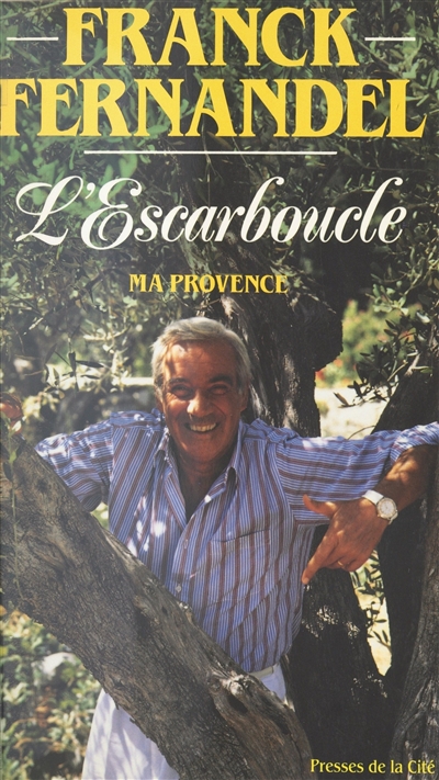 L'Escarboucle : ma Provence