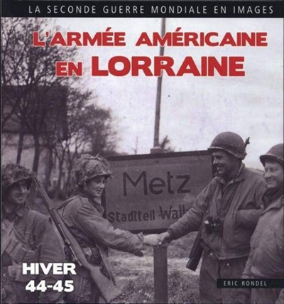 L'armée américaine en Lorraine