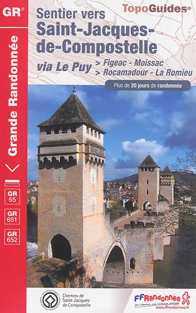 Sentier vers Saint-Jacques-de-Compostelle. Via Le Puy : Figeac-Moissac, Rocamadour-La Romieu, GR 65, GR 651, GR 652 : plus de 20 jours de randonnée