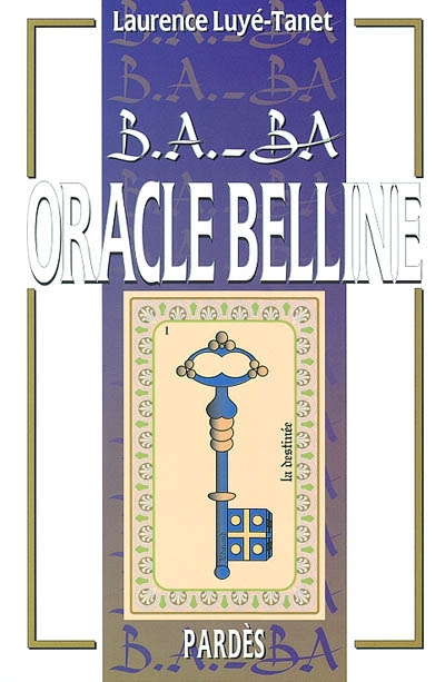 Oracle Belline, utilisation divinatoire se révèle précise et