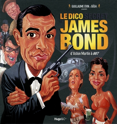 Le dico secret de James Bond : d'Aston Martin à 007