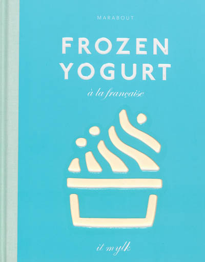 Frozen yogurt à la française