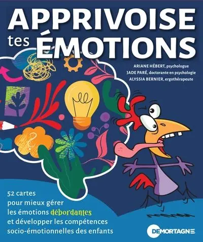 Apprivoise tes émotions : 52 cartes pour mieux gérer les émotions débordantes et développer les compétences socio-émotionnelles des enfants