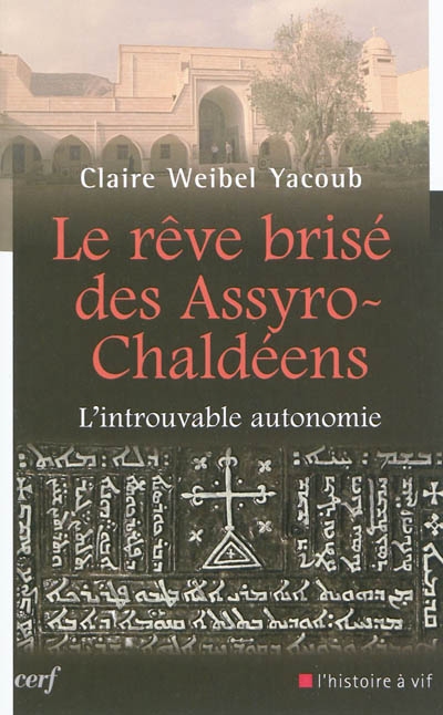 Le rêve brisé des Assyro-Chaldéens : l'introuvable autonomie