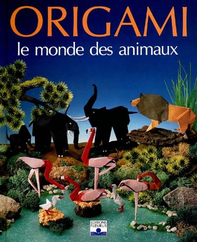 Origami : le monde des animaux