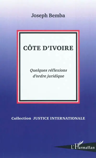 Côte d'Ivoire : quelques réflexions d'ordre juridique
