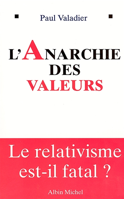 L'anarchie des valeurs : le...