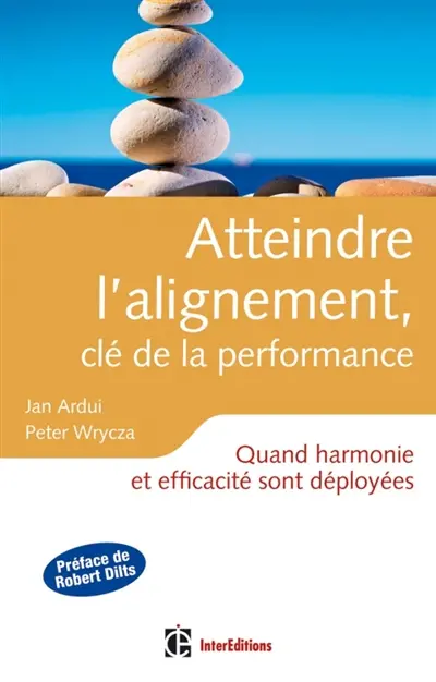 Atteindre l'alignement, clé de la performance : quand harmonie et efficacité sont déployées