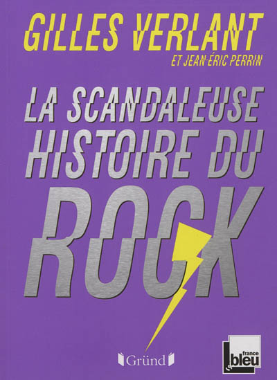 La scandaleuse histoire du rock
