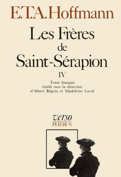Intégrale des contes et récits. Vol. 7. Les frères de Saint-Sérapion. Vol. 4