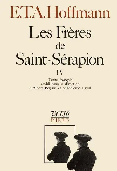 Intégrale des contes et récits. Vol. 7. Les frères de Saint-Sérapion. Vol. 4