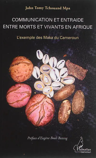 Communication et entraide entre morts et vivants en Afrique : l'exemple des Maka du Cameroun