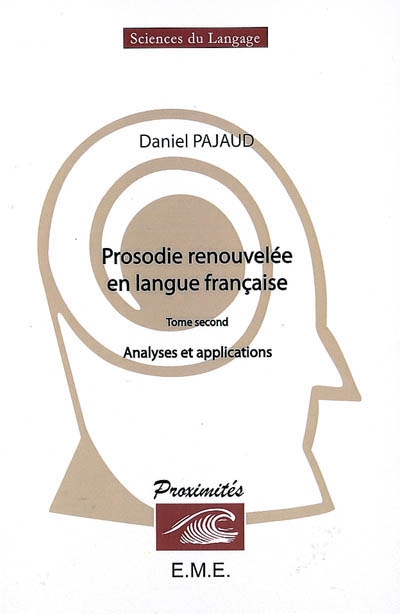 Prosodie renouvelée en langue française. Vol. 2. Analyses et applications