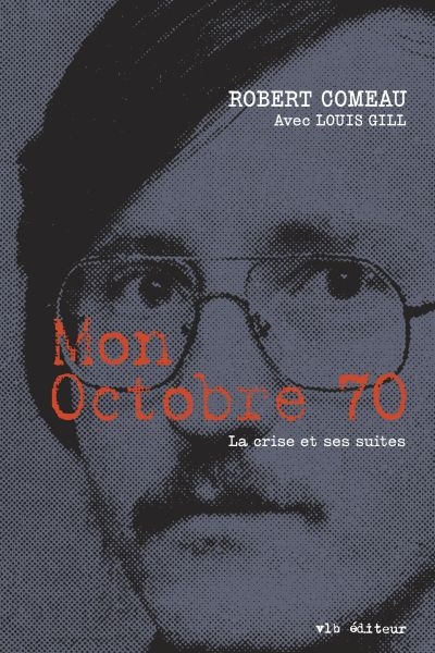 Mon Octobre 70 : la crise et ses suites