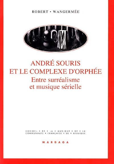 André Souris et le complexe d'Orphée, entre surréalisme et musique sérielle