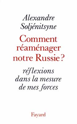 Comment réaménager notre Russie ? : réflexions dans la mesure de mes forces