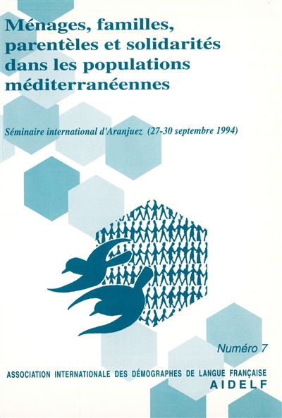 Ménages, familles, parentèles et solidarité dans les populations méditerranéennes