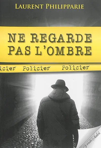 Ne regarde pas l'ombre : policier