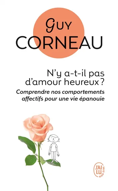 N'y a-t-il pas d'amour heureux ? : comment les liens père-fille et mère-fils conditionnent nos amours