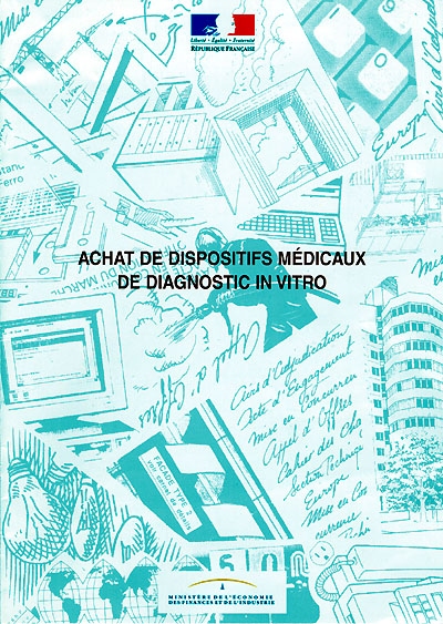Achat de dispositifs médicaux de diagnostic in vitro : guide de l'acheteur public : documents modèles pour les marchés des établissements publics de santé