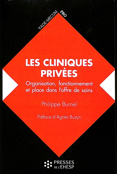 Les cliniques privées : organisation, fonctionnement et place dans l'offre de soins