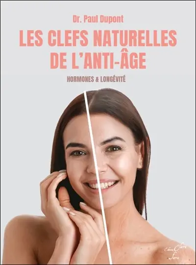 Les clefs naturelles de l'anti-âge : hormones & longévité