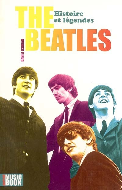 The Beatles : histoire et légendes