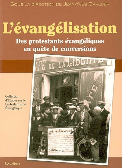 L'évangélisation : des protestants évangéliques en quête de conversions