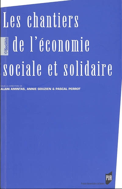Les chantiers de l'économie sociale et solidaire : actes du colloque des 10 et 11 avril 2003