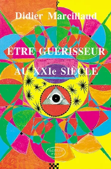 Etre guérisseur au XXIe siècle : une communion avec Dieu