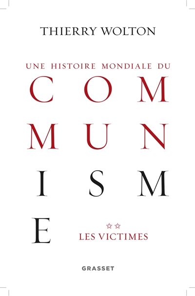 Une histoire mondiale du communisme : essai d'investigation historique. Vol. 2. Les victimes : quand meurt le choeur