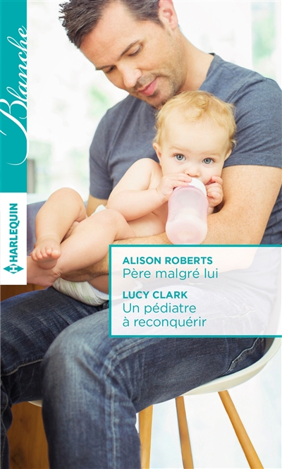 Père malgré lui. Un pédiatre à reconquérir