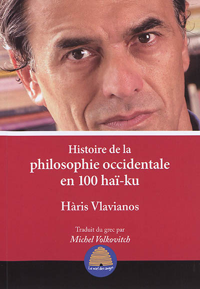 Histoire de la philosophie occidentale en 100 haï-ku : des présocratiques à Derrida