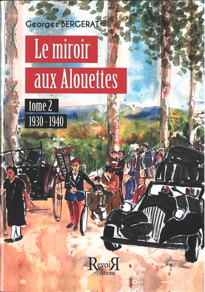 Le miroir aux alouettes : 1930-1940