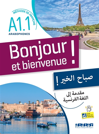 Bonjour et bienvenue ! niveau A1.1 : méthode de français pour arabophones
