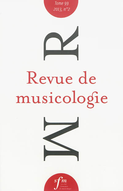 Revue de musicologie, n° 2 (2013)