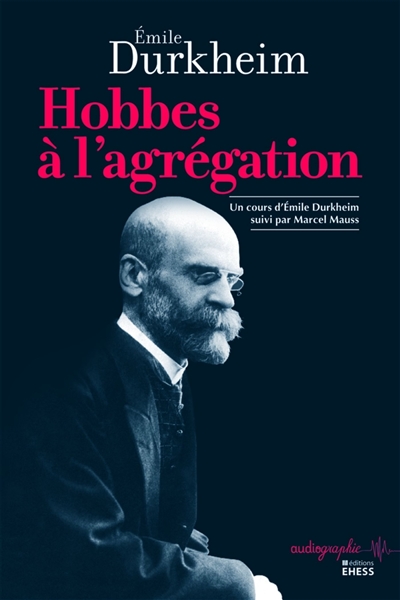 Hobbes à l'agrégation : un cours d'Emile Durkheim suivi par Marcel Mauss